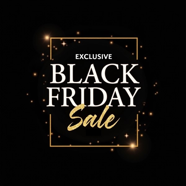 Start of our Black Friday Sale